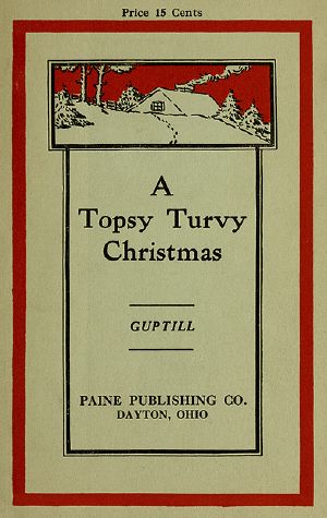 [Gutenberg 59605] • A Topsy-Turvy Christmas